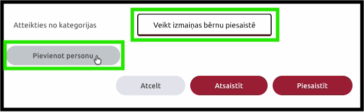 Ekrānuzņēmuma fragments no statusa rediģēšanas sadaļas. Ar zaļu rāmi izcelta poga “Veikt izmaiņas bērnu piesaistē” un poga “Pievienot personu”. Zemāk pieejamas pogas “Atcelt”, “Atsaistīt” un “Piesaistīt”.