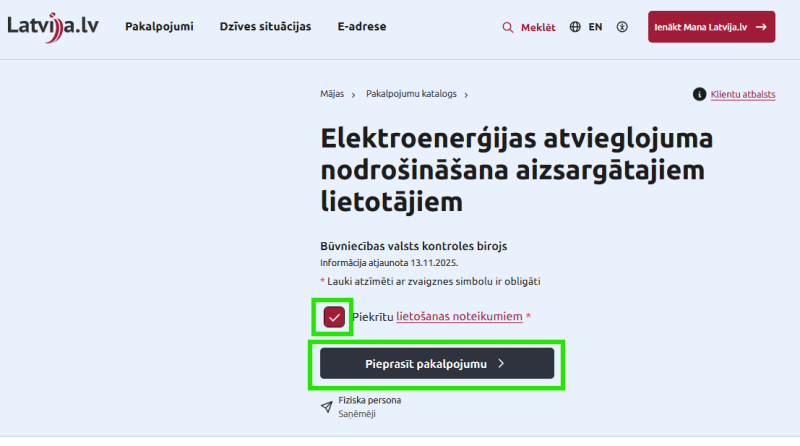 Ekrānuzņēmums no portāla Latvija.gov.lv e-pakalpojuma “Elektroenerģijas atvieglojuma nodrošināšana aizsargātajiem lietotājiem”. Ar zaļu rāmi izcelta izvēles rūtiņa piekrišanai lietošanas noteikumiem un poga “Pieprasīt pakalpojumu”.