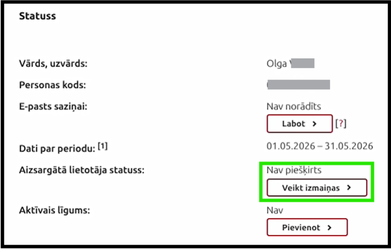 Attēls ir piemērs. Ekrānuzņēmums no aizsargātā lietotāja statusa sadaļas. Norādīts, ka par periodu no 2026. gada 1. līdz 31. maijam aizsargātā lietotāja statuss nav piešķirts. Ar zaļu rāmi izcelta poga “Veikt izmaiņas”. Aktīva elektroenerģijas līguma nav, un pieejama poga “Pievienot”.
