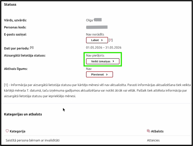 Attēls ir piemērs. Ekrānuzņēmums no aizsargātā lietotāja statusa sadaļas. Par periodu no 2026. gada 1. līdz 31. maijam aizsargātā lietotāja statuss nav piešķirts, un aktīva elektroenerģijas līguma nav. Ar zaļu rāmi izcelta poga “Veikt izmaiņas”. Sadaļā “Kategorijas un atbalsts” norādīts, ka lietotājs ir atteicies no kategorijas “Saistītā persona bērnam ar invaliditāti”.