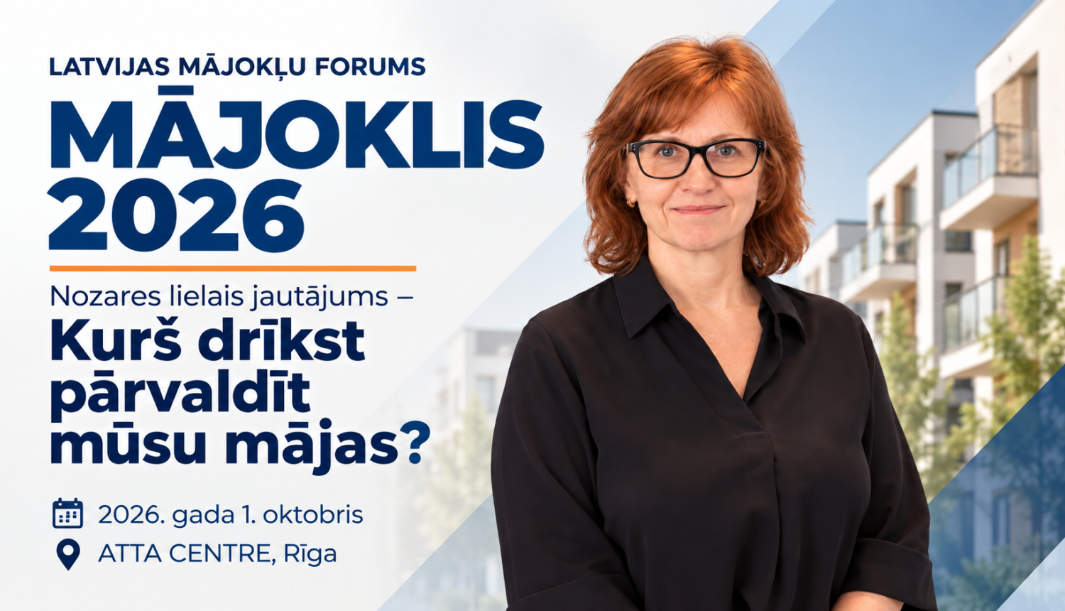 Latvijas Mājokļu foruma “Mājoklis 2026” vizuālis ar BVKB direktori Baibu Vītoliņu. Uz vizuāļa redzams foruma temats “Nozares lielais jautājums – Kurš drīkst pārvaldīt mūsu mājas?”. Pasākums notiks 2026. gada 1. oktobrī ATTA CENTRE, Rīgā.