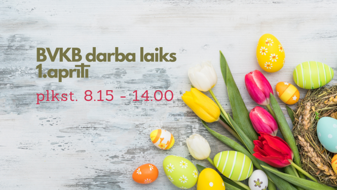 Attēlā tulpes un krāsotas olas, informācija par iestādes darba laiku