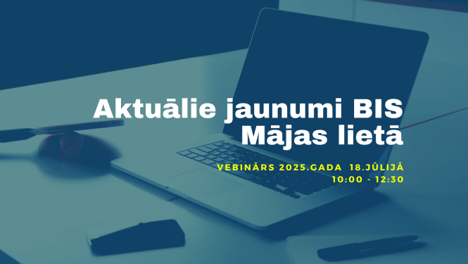 BIS vebinars majas lieta