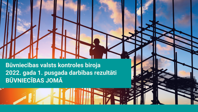 vizuālis BVKB 2022.gada 1.pusgada rezultāti būvniecībā