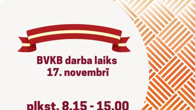 Attēls ar Latvijas karogu un informāciju par iestādes darba laiku