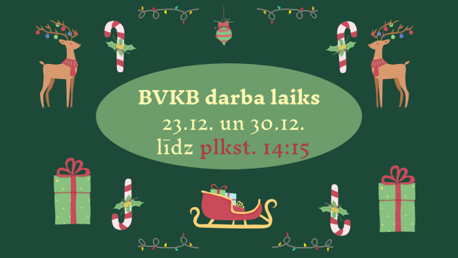 attēls ar informāciju par BVKB darba laiku svētkos