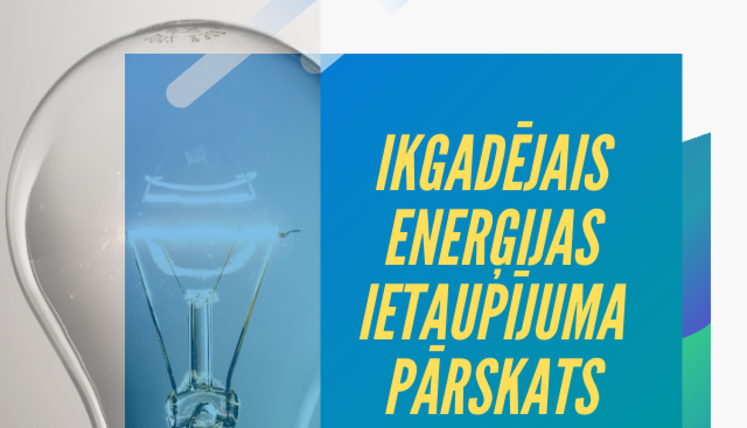 Ilustratīvs attēls ar uzrakstu Ikgadējais enerģijas ietaupījuma pārskats