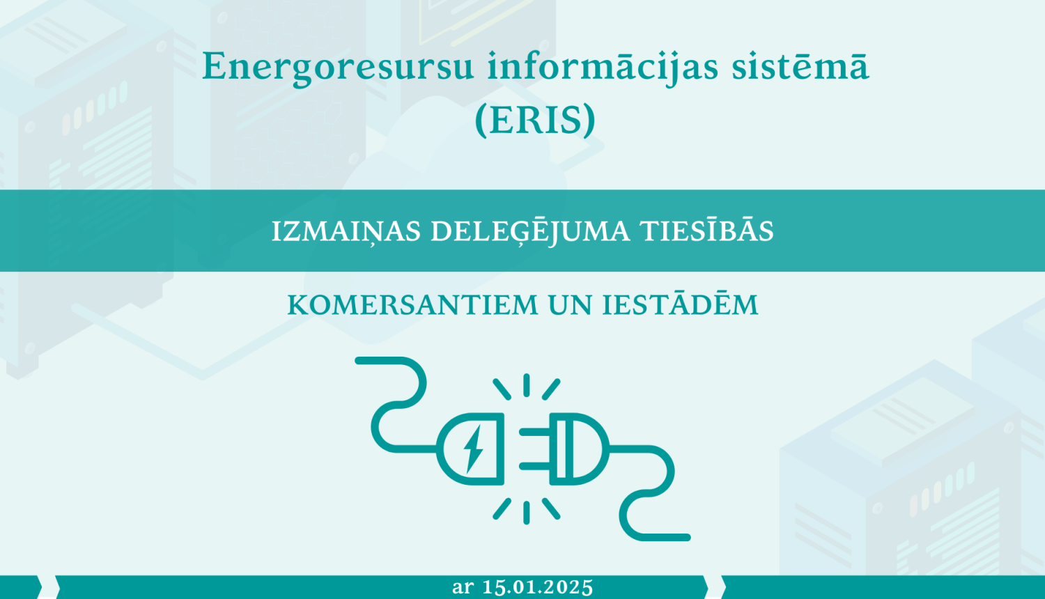 IZMAIŅAS deleģējuma tiesībās