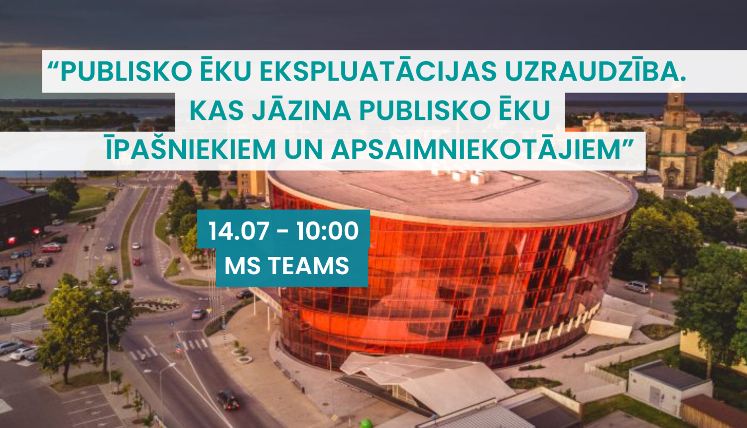 Vebinārs publisko ēku ekspluatācijas uzraudzība