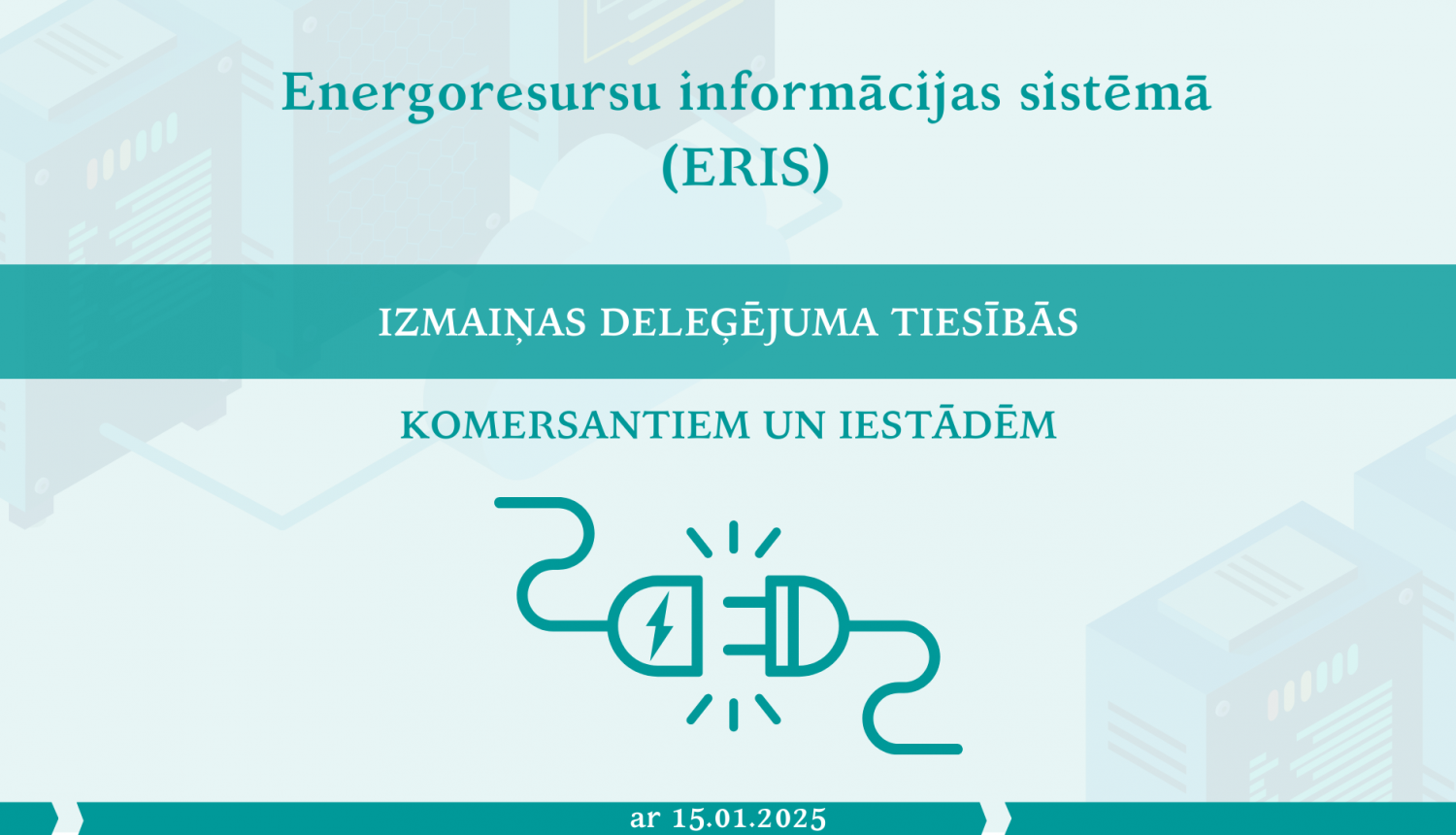 IZMAIŅAS deleģējuma tiesībās